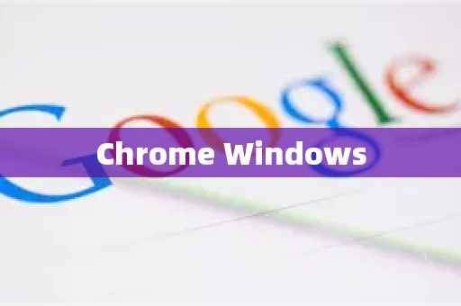 Chrome Windows